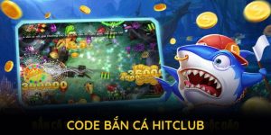 Code Bắn Cá HITCLUB