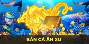 Bắn cá ăn xu kỹ thuật cần biết